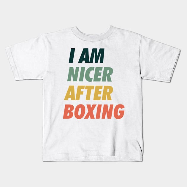 I am Nicer after Boxing Kids T-Shirt by neodhlamini